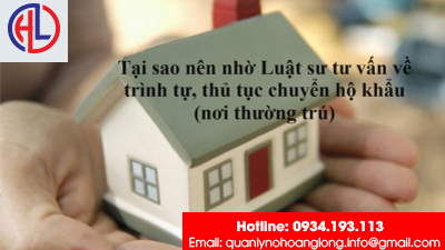 ​Tại sao nên nhờ Luật sư tư vấn về trình tự, thủ tục chuyển hộ khẩu (nơi thường trú)